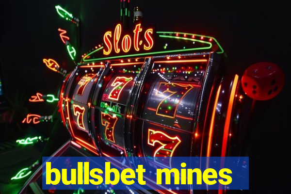 bullsbet mines